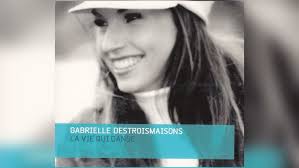 Gabrielle Destroismaisons
