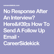 No Response After An Interview Here S How To Follow Up By Email Thank You After Interview Interview No Response