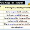 Kata kerja transitif aktif adalah kata kerja yang mesti disertai oleh objek untuk menunjukkan sesuatu perbuatan. 1