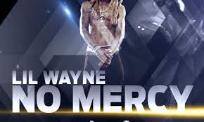 Lil Wayne No Mercy High Quality Mp3 Download Music Lil Wayne Music Promotion Music