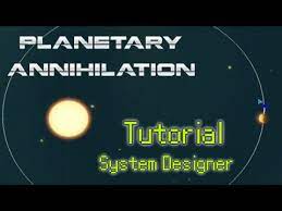 System Designer Tutorial Deutsch Planetary Annihilation Hd 1080p Youtube