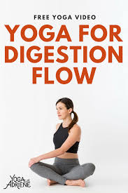 Yoga For Digestion Flow This Yoga Sequence Is Great For Digestion And Perfect For When You Need A Nice Y Yoga With Adriene Yoga For Beginners Free Yoga Videos