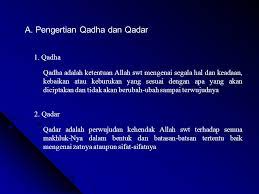 Pengertian qada dan qadar, serta dalilnya. Iman Kepada Qadha Dan Qadar Ppt Download