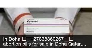 Monoamine oxidase harga pil cytotec original is a key enzyme for serotonin, dopamine and norepinephrine inactivation. In Doha 27838860267 Abortion Pills For Sale In Doha Qatar Dawhat Al Qatar