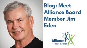 Blog: Meet Jim Eden, a Member of the Alliance's Board of Directors