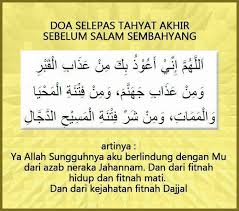 Allaahumma inni a'uudzubika min 'adzaabil qabri wa min 'adzaabi jahannama wa min fitnatil mahyaa wal mamaati, wa min syarri fitnatil masiihid dajjaal. Bacaan Doa Dajjal Sebelum Salam Kumpulan Doa
