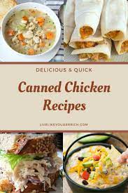 21 Delicious And Quick Canned Chicken Recipes Live Like You Are Rich Can Chicken Recipes Chicken Recipes Easy Chicken Recipes