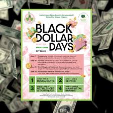 Wear Pink Spend Green Buy Black , Get ready for the return of “Black Dollar Days” during the month of June!, As we make the commitment to, “Build Our Economic Wealth,” Alpha Kappa Alpha Sorority, ...