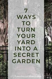 Secret Garden Design Ideas How To Create Your Own Garden Room Gardening From House To Home In 2020 Secret Garden Door Charleston Gardens Garden Design