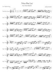 If you do the same thing over and over again, you never learn anything. Sax Tenor Vivo Per Lei Andrea Bocelli Sheet Music For Saxophone Tenor Woodwind Ensemble Download And Print In Pdf Or Midi Free Sheet Music For Vivo Per Lei By Andrea