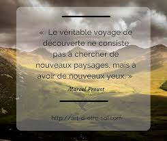  Citation Marcel Proust Le Veritable Voyage De Decouverte Ne Consiste Pas A Chercher De Nouveaux Paysages Mais Musique De Meditation Musique Reiki Meditation
