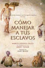 Otros libros, retiros, talleres y conferencias. Como Manejar A Tus Esclavos Jerry Toner Hislibris Libros De Historia Libros Con Historia