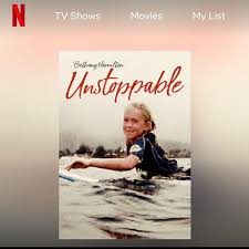 Highlights from a year in movies on the netflix streaming service. Bethany Hamilton Netflix Now Has Bethany Hamilton Unstoppable The Film Yayyy Time To Couch It Facebook