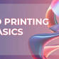 3D Printing Basics event image