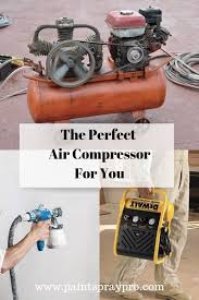 Best Air Compressor For Paint Sprayers In 2021 Are You Air Ready Air Compressor Paint Sprayer Best Paint Sprayer