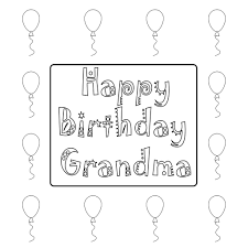 Free for commercial use no attribution required high quality images. Happy Birthday Grandmother Grandma Granny Coloring Pages