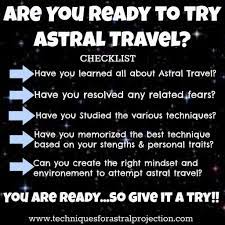Astral Travel Checklist See If You Are You Ready To Try Www Techniquesforastralprojection Com Astral Projection How To Memorize Things Astral Travel