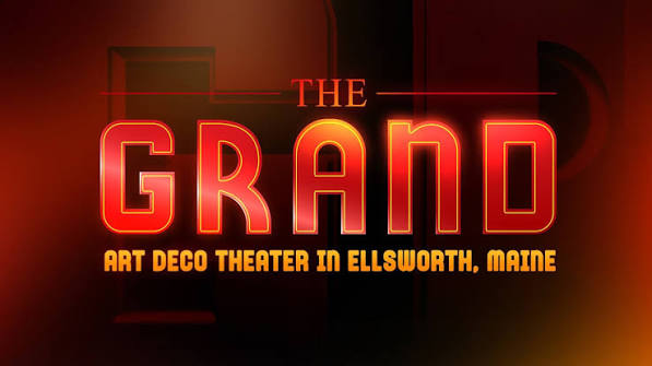 The Grand - Your Non-Profit Performing Arts Venue in Ellsworth, Maine