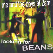 We did not find results for: Me And The Boys At 2am Looking For Beans Blank Template Imgflip