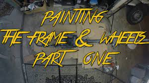 How To Paint Your Motorcycle Frame And Wheels Pt1 Youtube