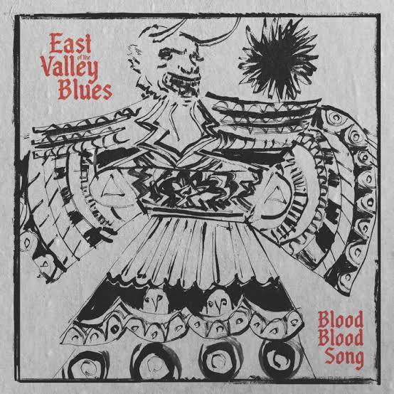 Blood Blood Song | East of the Valley Blues | Death Is Not The End
