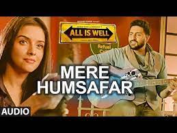 Mere Humsafar Full Audio Song Mithoon Tulsi Kumar All Is Well T Series Youtube Audio Songs Songs All New Songs