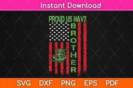Ai, svg, jpg, eps, png, pdf, dxf files. American Flag Proud Us Navy Brother Svg Graphic By Graphic School Creative Fabrica