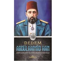 Abdülhamid'in bünyesinin çok zayıf olması ve buna bağlı olarak. Dedem Abdulhamid Han Semerkand Online Kitap Avrupa Buch