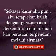 Kalau keadaan hati seseorang masih lembut, maka ia akan mudah menangis karena merenung akan dosa dan kesalahan yang ia perbuat. Ayat Ayat Sedih Dan Terluka Photos Facebook