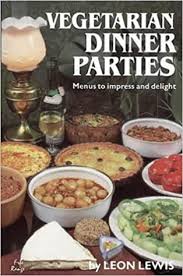 This week i'm sharing a menu for vegetarian chinese food! Vegetarian Dinner Parties Lewis Leon Amazon De Books