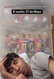 Es 31 De Mayo Pero El Barcelona