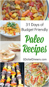 How to find paleo restaurants near you. 30 Budget Friendly Paleo Recipes And Meals