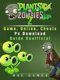 What do you do when there's a zombie on your lawn? Plants Vs Zombies 2 Game Online Cheats Pc Download Guide Unofficial Ebook Por Hse Games 9781387016891 Rakuten Kobo Mexico