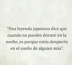 Japón, oficialmente estado del japón, es un país insular de asia oriental ubicado en el noroeste del océano pacífico. Una Leyenda Japonesa Dice Que Cuando No Puedes Dormir En La Noche Es Porque Estas Despierto En Leyendas Japonesas No Puedo Dormir Frases Para Whatsapp Cortas