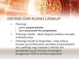 • baik secara perorangan maupun secara kelompok, dengan maksud agar temuannya dapat. Introducing Psikologi Industri Pokok Bahasan Psikologi Industri Tujuan