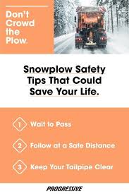 Drivers Must Drive Defensively Around Snowplows Be Cautious Whenever You See Them Give Them A Lot Of Room And Follow The Three Tip Snow Plow Safety Tips Tips