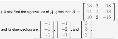 The second output from sort returns a permutation vector of indices. Find Eigenvalues Given A And Eigenvectors Mathematics Stack Exchange