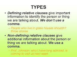Defining relative clauses don´t use commas and provide necessary information to. Relative Clauses Relative Clauses Relative Clauses Describe And