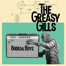 Bodega Boys - The Greasy Gills - Bandcamp