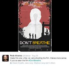 The director took to twitter to share the new one. Fede Alvarez S Alternate Poster For Don T Breathe Is Twisted The Horror Entertainment Magazine