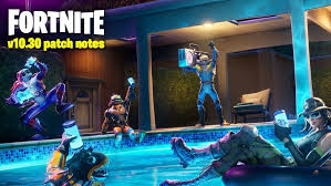 Fortnite is a world popular game released by epic games in 2017. Fortnite Update V10 30 Patch Notes Returning Locations And More Fortnite Intel