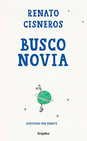 Una rilettura riuscita di viale del descargar libro boulevard ebook del autor isbn 9788867510269 en pdf o epub completo al mejor. Busco Novia Spanish Edition Kindle Edition By Cisneros Renato Literature Fiction Kindle Ebooks Amazon Com
