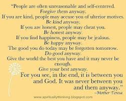 Pin By Michelle Knuth On Thoughts For Life People Are Often Unreasonable Mother Teresa Quotes Encouragement Quotes