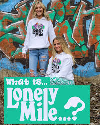 A lot of people have different interpretations of what “Lonely Mile” means  and what it means to them. Lonely Mile is not just a graphic and the idea  does not correspond with
