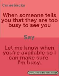 You're a gray sprinkle on a rainbow cupcake. 20 Insulting Rhymes Ideas Funny Quotes Funny Insults Sarcastic Quotes