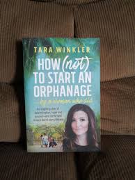The children were living in extreme poverty, and tara was determined to raise money to help them. How Not To Start An Orphanage By A Woman Who Did Book Books Stationery Non Fiction On Carousell