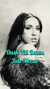 Dusk Till Dawn Cover by Tate McRae