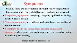 But signs can also be more general, including weight loss, tiredness (fatigue) or unexplained pain. Lung Cancer In Tamil Nadu Best Cancer Hospital In India
