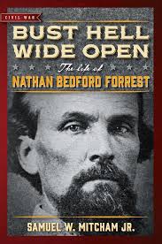 Bust Hell Wide Open book by Samuel W. Mitcham