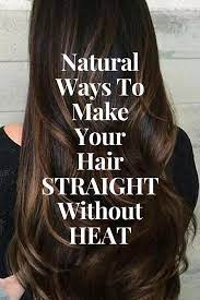 Natural Ways To Get Straight Hair Without Applying Heat On Your Hair Diy Hair Remedies Beauty Howto Tips Hair Without Heat Straight Hairstyles Your Hair
